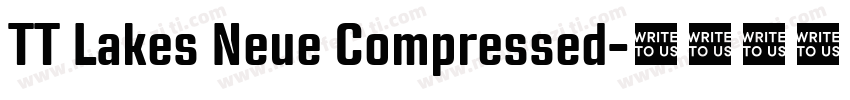 TT Lakes Neue Compressed字体转换